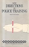 New directions in police training by Peter Southgate
