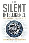 The Silent Intelligence: The Internet of Things by Daniel Kellmereit (2013-09-20) The Silent Intelligence: The Internet of Things by Daniel Kellmereit (2013-09-20)