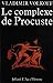 Le Complexe de Procuste