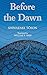 Shimazaki: Before the Dawn Paper (Miscellany; 135) by Toson Shimazaki (1988-07-31)