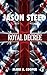 [ Jason Steed Royal Decree ...