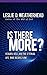 Is There More?: Heaven, Hell, and the Eternal Life That Begins Now by Leslie D. Weatherhead (1-Jun-2011) Paperback