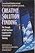 Creative Solution Finding: The Triumph of Full-Spectrum Creativity over Conventional Thinking