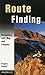 Route Finding: Navigating With Map And Compass (How To Climb Series) by Gregory Crouch (1999-06-01)
