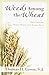 Weeds Among the Wheat by Green, Thomas H (1984)