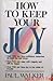 How to Keep Your Joy by Paul L. Walker (1987-03-02)