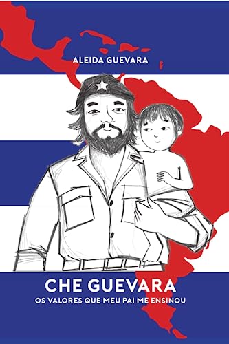 CHE - OS VALORES QUE MEU PAI ME ENSINOU (Paperback)