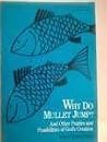 Why Do Mullet Jump?: And Other Puzzles and Possibilities of Gods Creation Why Do Mullet Jump?: And Other Puzzles and Possibilities of Gods Creation