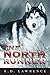 The North Runner by R.D. Lawrence (2003-09-17)
