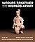 Worlds Together, Worlds Apart A History of the World Beginnings Through the Fifteenth Century by Tignor, Robert, Adelman, Jeremy, Brown, Peter, Elman, Benjam [W. W. Norton,2010] (Paperback) Third (3rd) Edition