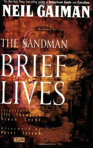 Sandman, The: Brief Lives - Book VII by Neil Gaiman