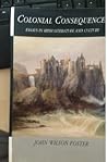 Colonial Consequences: Essays in Irish Literature and Culture Colonial Consequences: Essays in Irish Literature and Culture