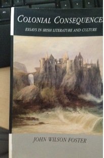 Colonial Consequences: Essays in Irish Literature and Culture (Paperback)