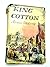King Cotton by Thomas   Armstrong