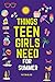 Things Teen Girls Need for Summer : A Teen Girl's Ultimate Summer Guide to Must-Have Essentials for an Unforgettable Season