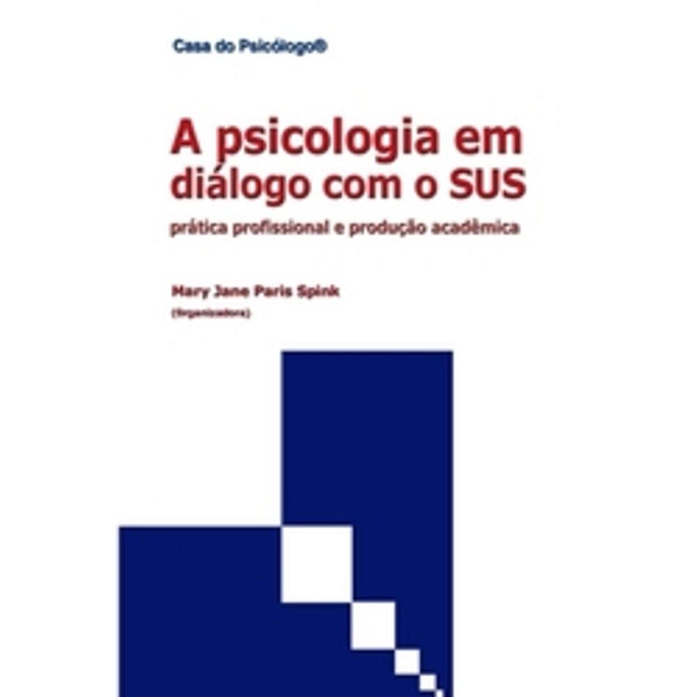 A Psicologia Em Diálogo Com O Sus (Em Portuguese do Brasil)