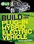Build Your Own Plug-In Hybrid Electric Vehicle 1st (first) edition Text Only