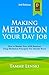 Making Mediation Your Day J...