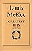 Greatest hits, 1971-2001 by Louis McKee