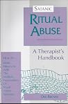 Satanic Ritual Abuse: A Therapist's Handbook Satanic Ritual Abuse: A Therapist's Handbook
