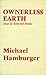 Ownerless Earth: New and Selected Poems, 1950-72 by Michael Hamburger (1973-03-03)