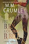 Fire Burn & Cauldron Bubble by M.M.   Crumley