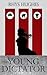 The Young Dictator by Rhys Hughes (2013-10-25)
