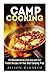 Camp Cooking by Alison DiMarco