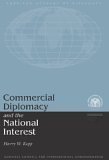 Commercial Diplomacy and the National Interest (Paperback)