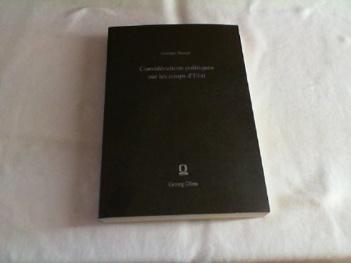 Gabriel Naude, "Considerations Politiques Sur Les Coups d'Etat" (French and German Edition)