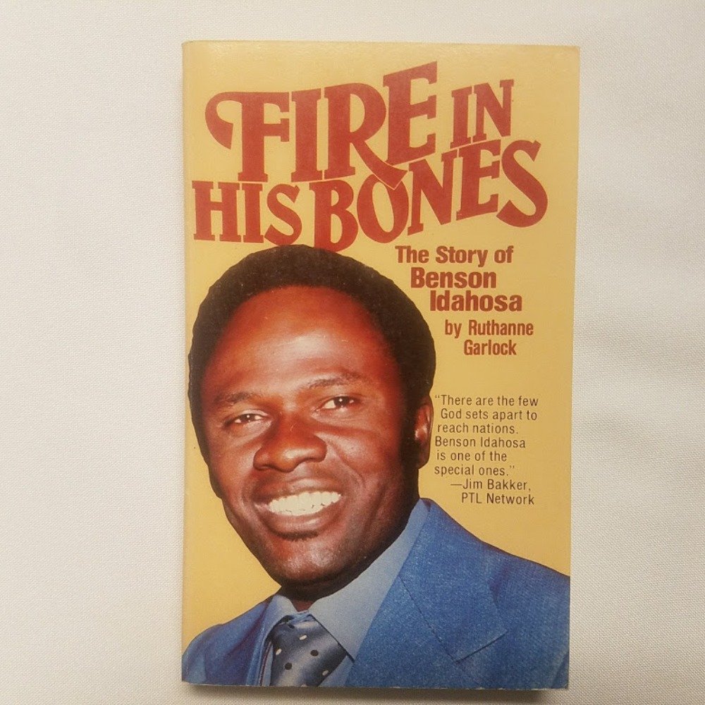 Fire in His Bones: The Story of Benson Idahosa-A Leader of the Christian Awakening in Africa (Paperback)