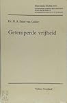 Getemperde vrijheid: Een verhandeling over de verhouding van kerk en staat in de Republiek der Verenigde Nederlanden en de vrijheid van meningsuiting ... eeuw (Historische studies) (Dutch Edition)