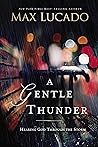 A Gentle Thunder:...