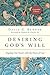 Desiring God's Will: Aligning Our Hearts with the Heart of God (Spiritual Journey) by David G. Benner (2015-10-23)
