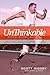 Unthinkable by Scott Rigsby (2009-10-01)