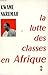 La lutte des classes en Afrique