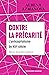 Contre la précarité: L'anti...