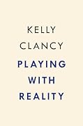 Playing with Reality: How Games Have Shaped Our World