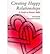 Creating Happy Relationships: A Guide to Partner Skills by Nelson-Jones Richard (1999-03-01) Paperback