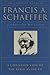 A Christian View of the Bible as Truth (The Complete Works of Francis A. Schaeffer, #2)