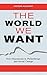 The World We Want: New Dimensions in Philanthropy and Social Change by Peter Karoff (2007-01-19)
