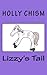 Lizzy's Tail by Holly R Chism (2014-09-20)