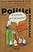 Politici nevyhynou: --ale snažit se o to musíme (Knihovna Divadla Jiřího Grossmanna) (Czech Edition)