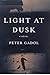 Light at Dusk by Peter Gadol (2000-05-05)