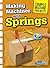 [(Making Machines with Springs)] [Author: Chris Oxlade] published on (January, 2015)
