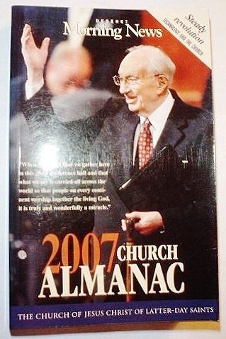 2007 Church Almanac - The Church of Jesus Christ of Latter-day Saints (Paperback)