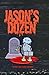 Jason's Dozen by Walt Braley