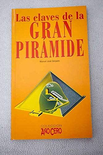 Las claves de la gran piramide (Spanish Edition)