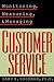 Monitoring, Measuring, & Managing Customer Service by Gary S. Goodman PhD (2000-05-03)