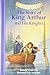 The Story of King Arthur and His Knights: Retold from the Howard Pyle Original (Classic Starts) by Howard Pyle (2006-10-26)
